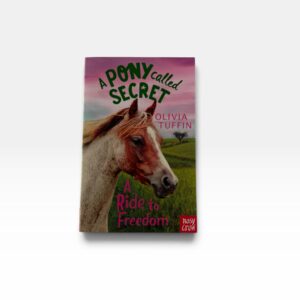 A pony called Secret: A Ride to Freedom