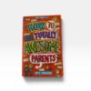How to have totally awesome parents