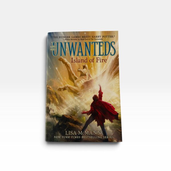 The Unwanted - Island of Fire (#3)